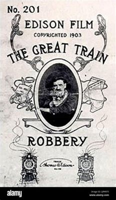 Der Großvater des Films: Eine Reise in die Anfänge mit The Great Train Robbery von Edwin S. Porter!